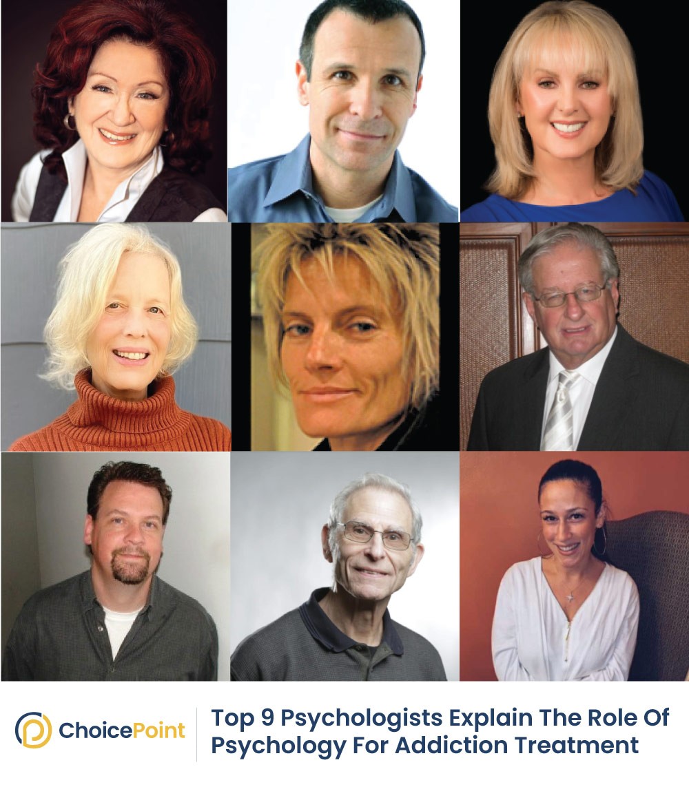 Top 9 Psychologists Explain The Role Of Psychology In Addiction Treatment