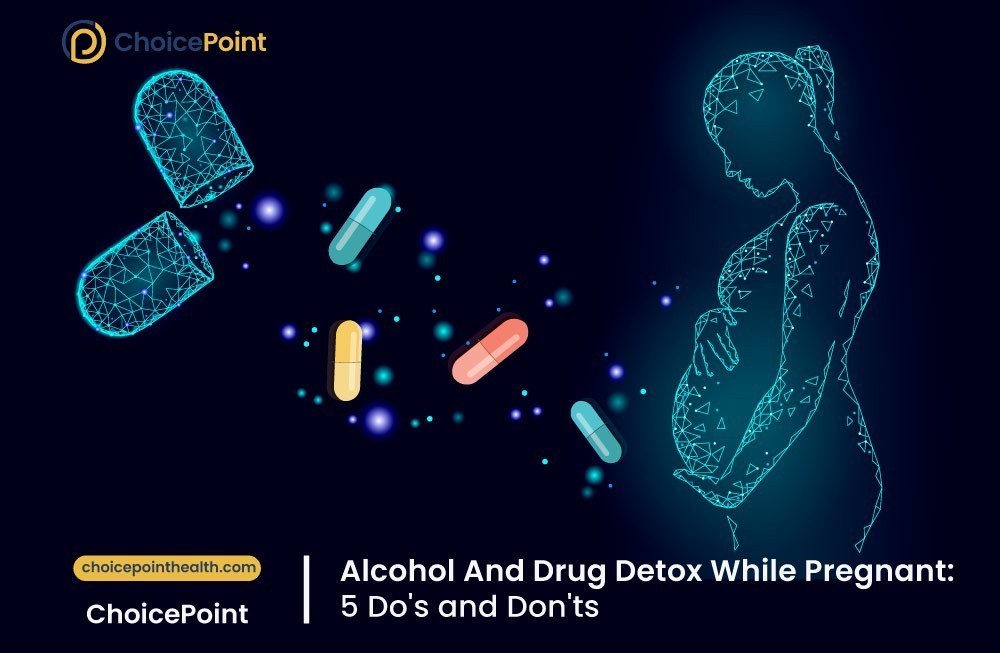 Safe Alcohol and Drug Detoxing While Pregnant