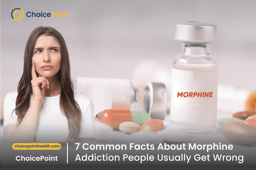 7 Common Facts About Morphine Addiction People Usually Get Wrong