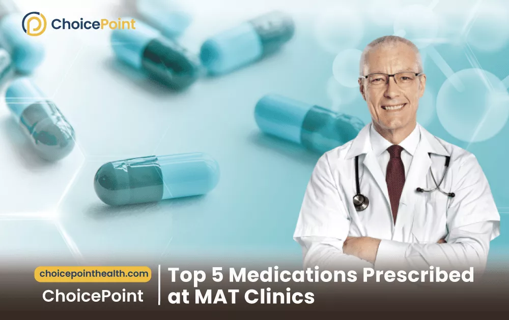 Top 5 Medications Prescribed at MAT Clinic