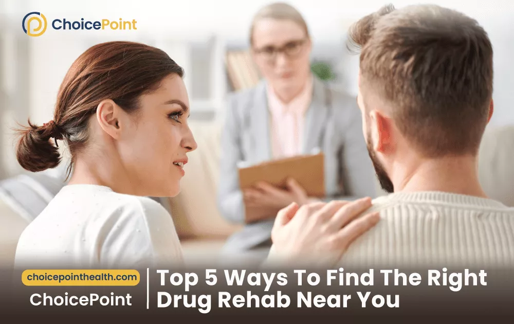 Top 5 Ways to Find the Right Drug Rehab Near You