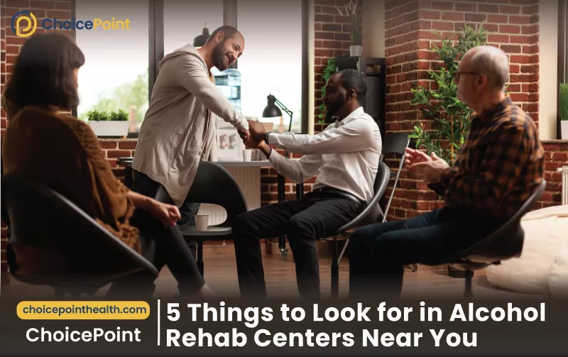 5 Things to Look for in Alcohol Rehab Centers Near You