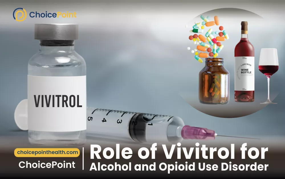 Role of Vivitrol for Alcohol and Opioid Use Disorder