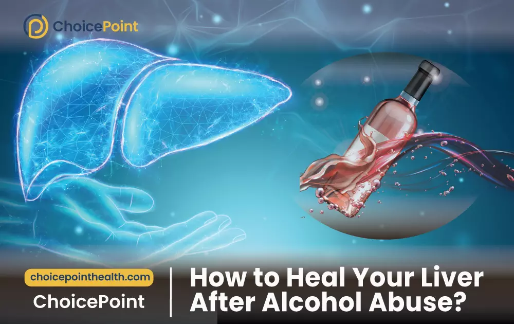 How to Heal Your Liver After Alcohol Abuse