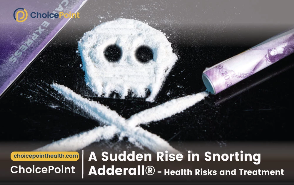 A Sudden Rise in Snorting Adderall – Health Risks and Treatment