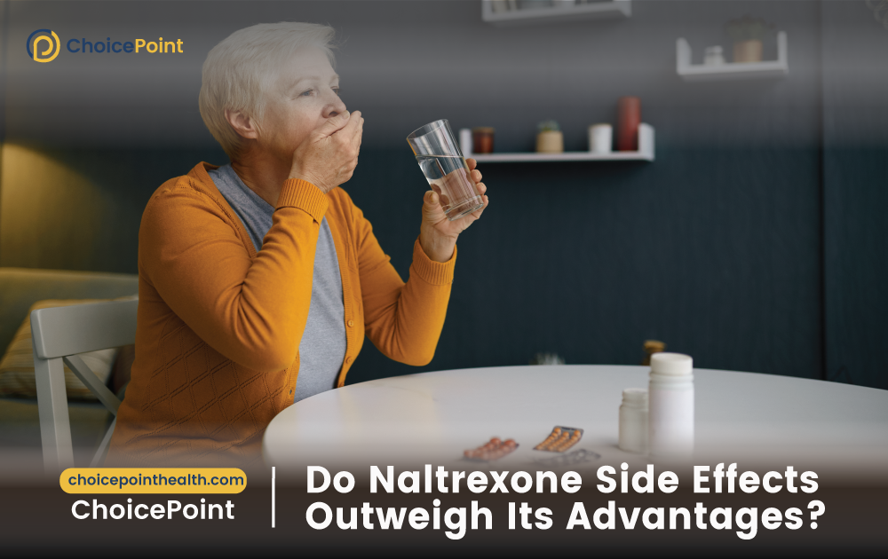 Do Naltrexone Side Effects Outweigh Its Advantages?