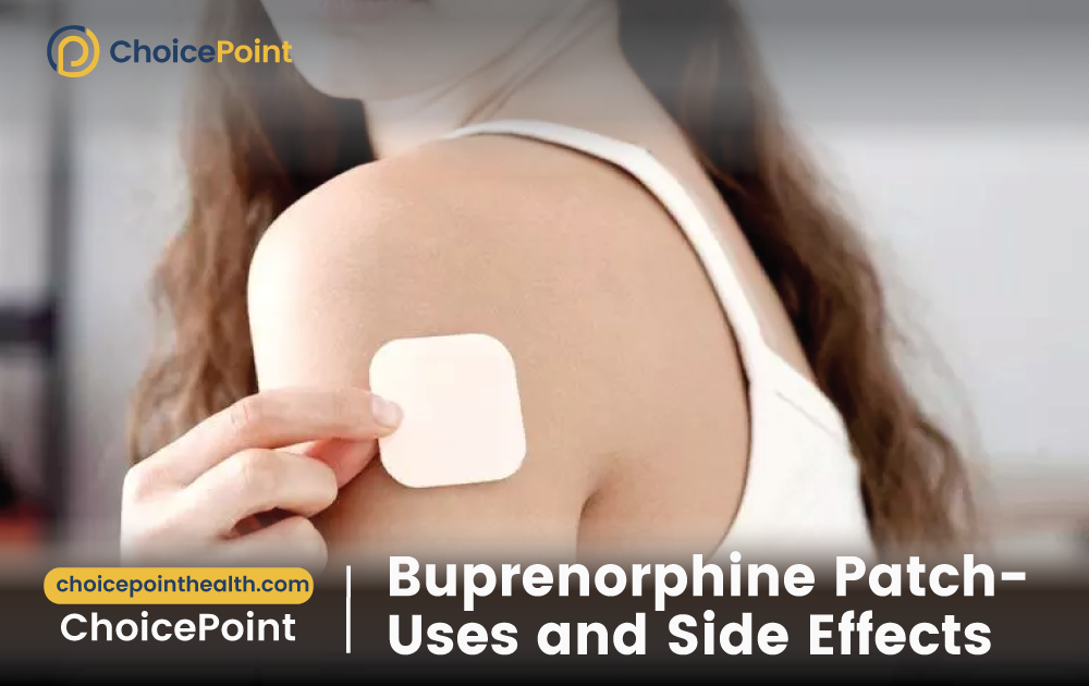 Buprenorphine Patch- Uses and Side Effects