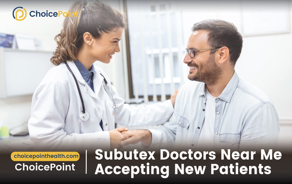 Subutex Doctors Near Me Accepting New Patients