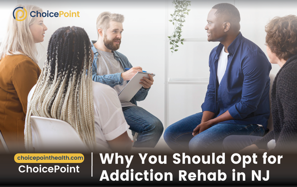 Why You Should Opt for Addiction Rehab in NJ