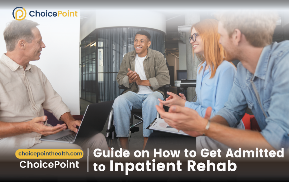 Guide On How to Get Admitted to Inpatient Rehab