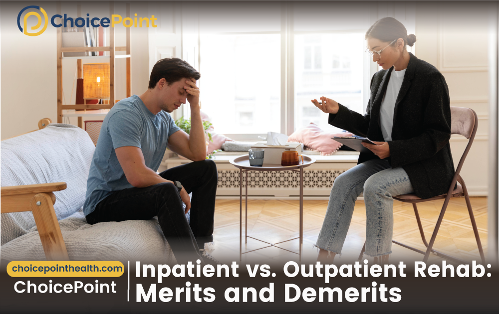 Inpatient VS Outpatient Rehab: Merits and Demerits
