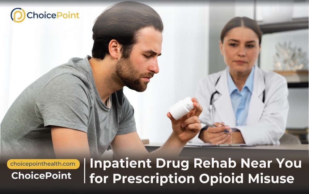 Inpatient Drug Rehab Near You for Prescription Opioid Misuse