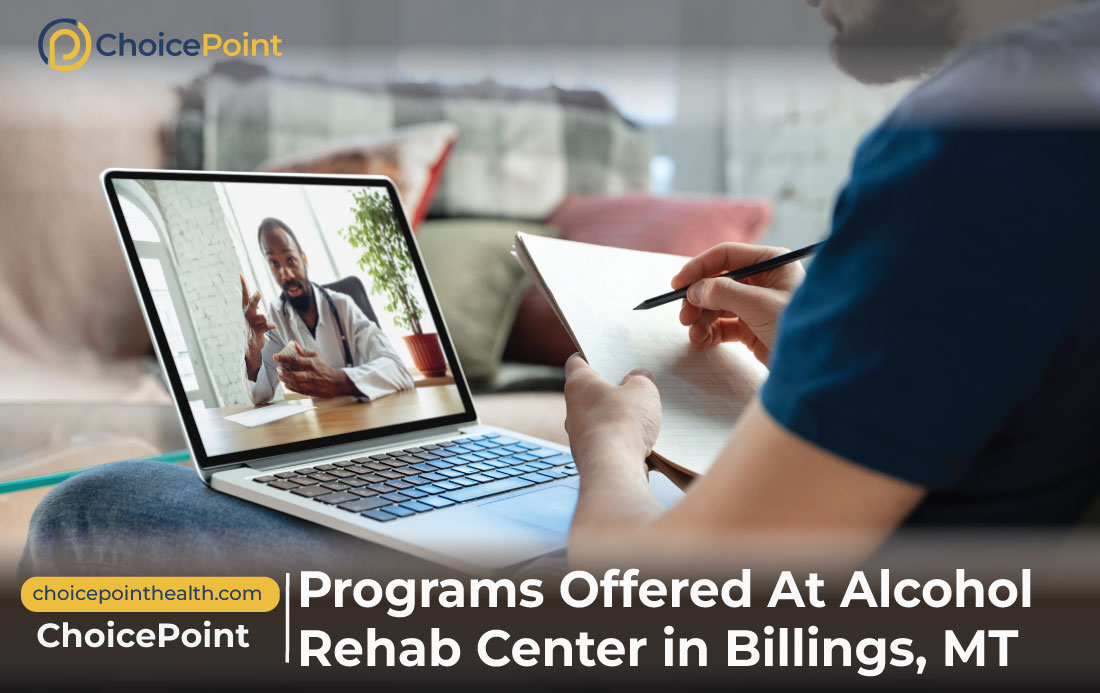 Programs Offered At Alcohol Rehab Center in Billings, MT