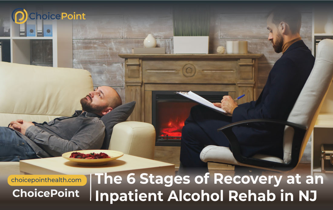 The 6 Stages of Recovery at an Inpatient Alcohol Rehab in NJ