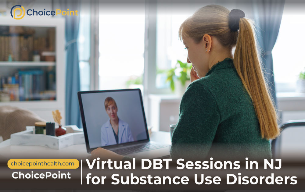 Virtual DBT Sessions in NJ for Substance Use Disorders