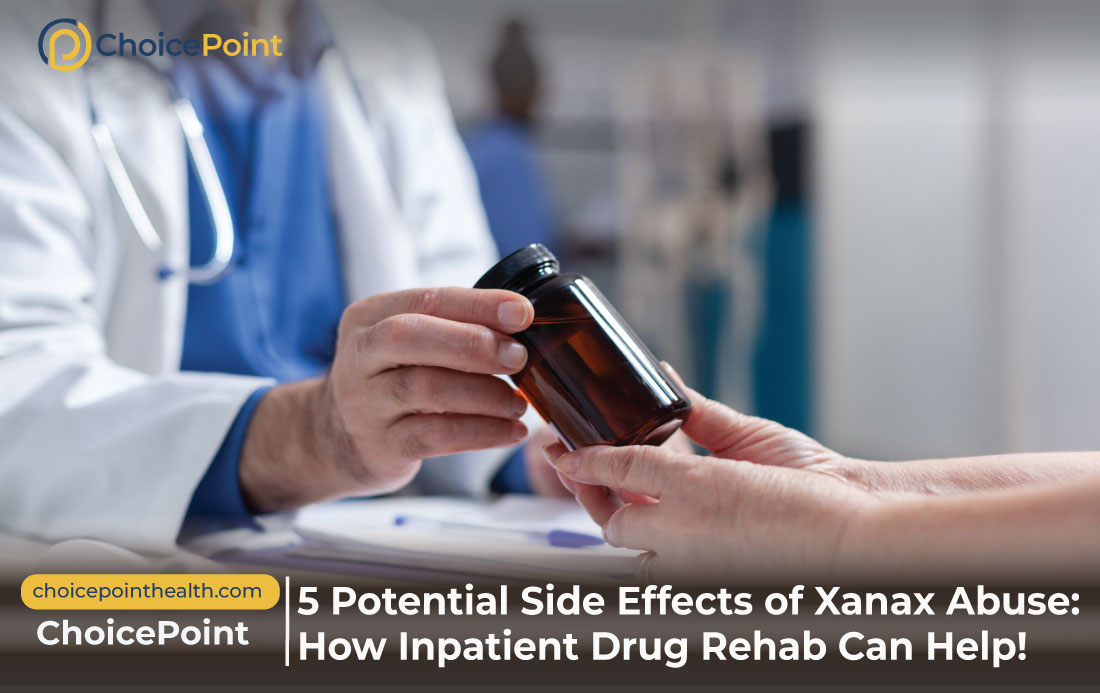 5 Potential Side Effects of Xanax Abuse: How Inpatient Drug Rehab Can Help!