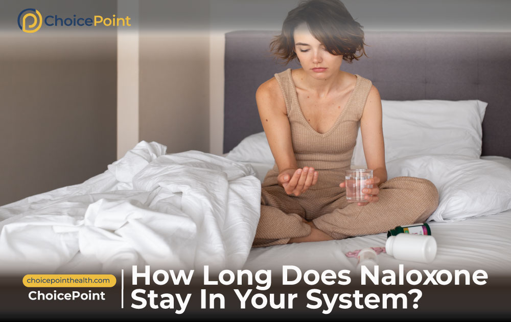 How Long Does Naloxone Stay In Your System?