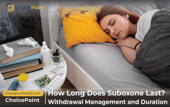 How Long Does Suboxone Last? Withdrawal Management and Duration