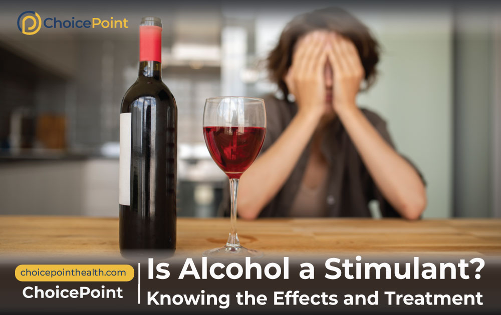Is Alcohol a Stimulant? Knowing the Effects and Treatment