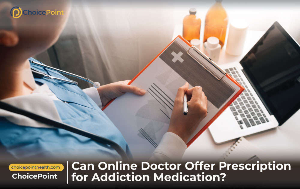 Can Online Doctor Offer Prescription for Addiction Medication?