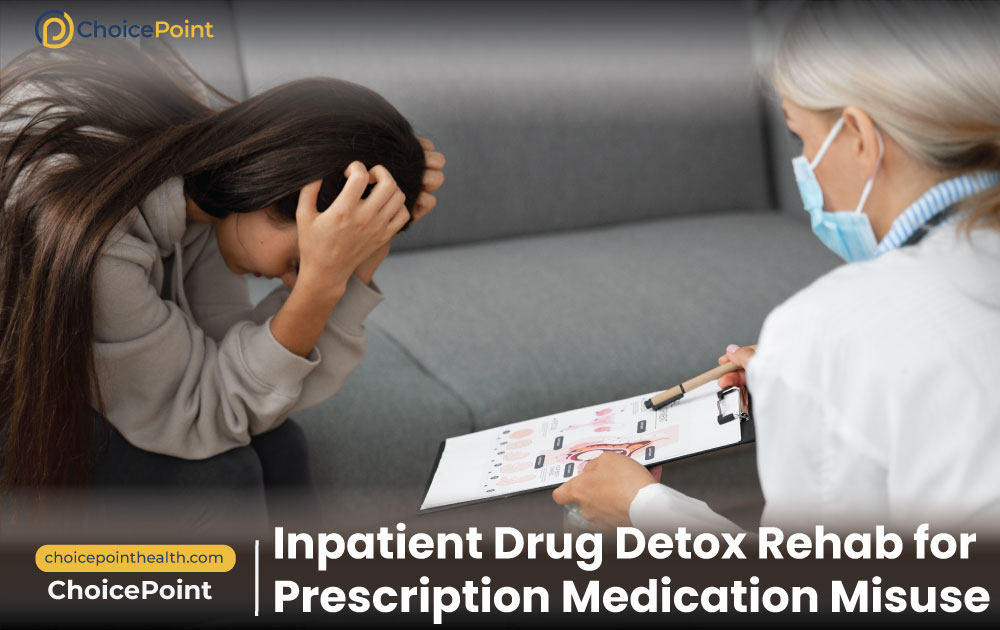 Inpatient Drug Detox and Rehab for Prescription Medication Misuse