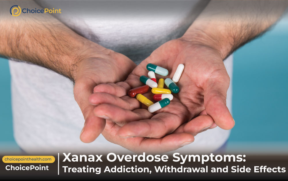 Xanax Overdose Symptoms: Treating Addiction, Withdrawal and Side Effects