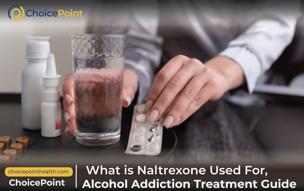 What is Naltrexone Used For?