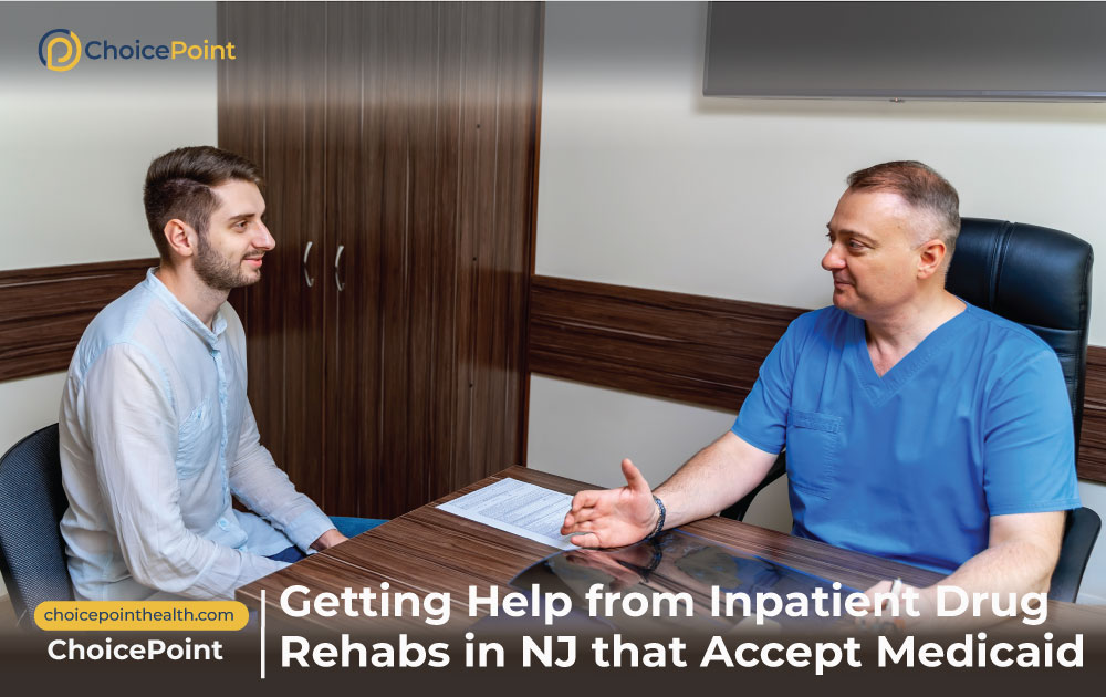 Getting Help from Inpatient Drug Rehabs in NJ that Accept Medicaid ...