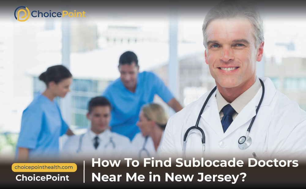 Sublocade Doctors Near Me Sublocade Doctors Near You