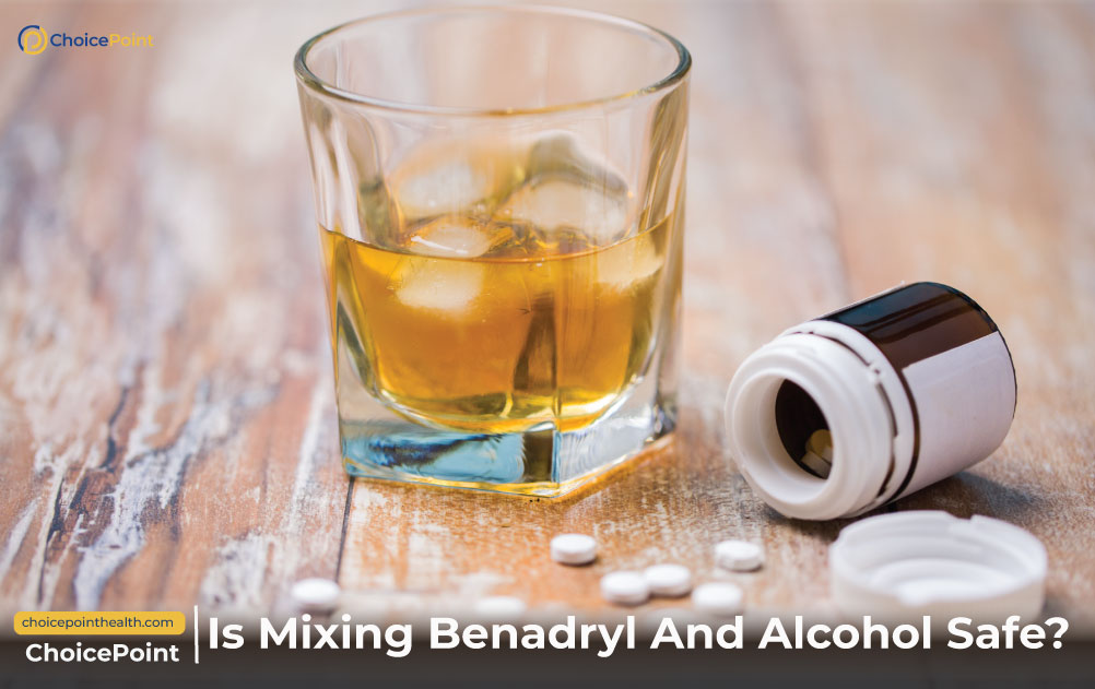 Benadryl And Alcohol Mixing Benadryl And Alcohol
