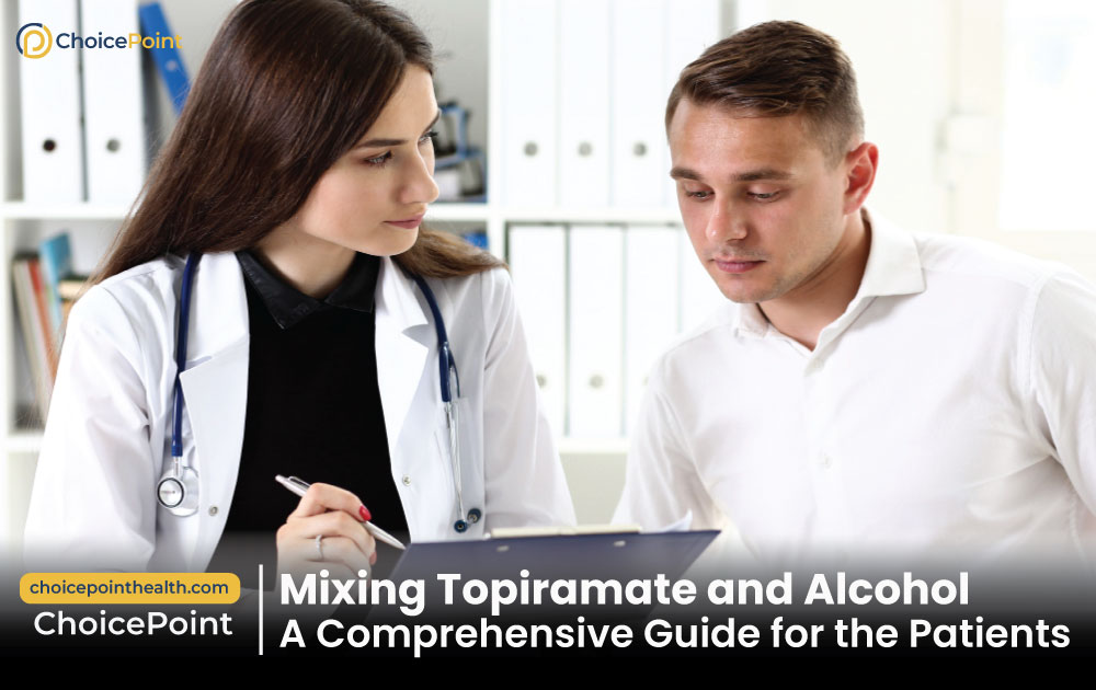 Why You Should Not Mix Topiramate and Alcohol? A Guide for the Patients