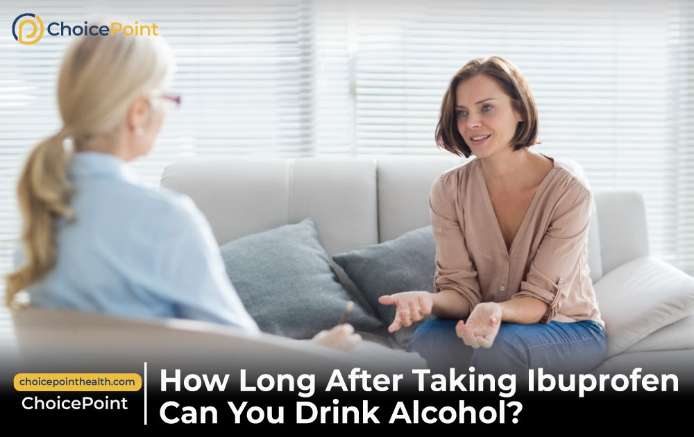How Long After Taking Ibuprofen Can You Drink Alcohol ChoicePoint how-long-after-taking-ibuprofen-can-you-drink-alcohol-choicepoint