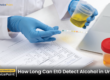 EtG urine test detecting alcohol timeline, hours alcohol stays in urine