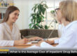 Your Guide to Inpatient Treatment Costs