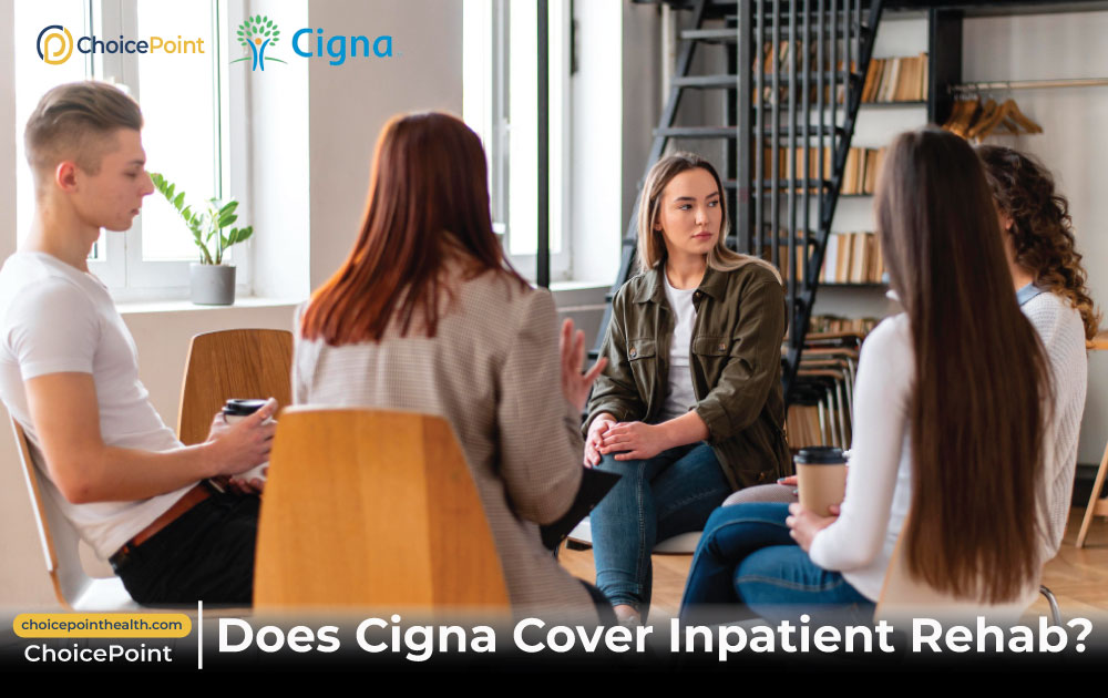 Cigna Coverage for Inpatient Addiction Treatment